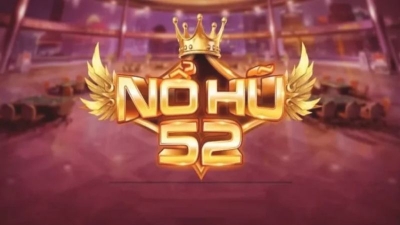 Nổ hũ 52 - Tựa game dễ chơi nhưng không kém phần hấp dẫn